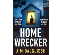 Homewrecker: An utterly gripping psychological thriller with a gasp-out-loud twist