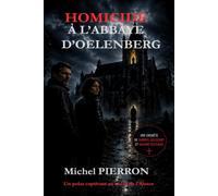 HOMICIDE À L'ABBAYE D'OELENBERG