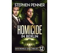 Homicide in Berlin: David Brunelle Legal Thriller #12