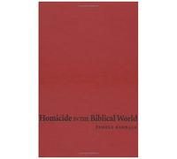 Homicide In The Biblical World