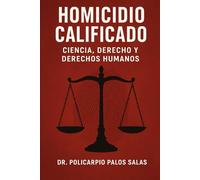 HOMICIDIO CALIFICADO: CIENCIA, DERECHO Y DERECHOS HUMANOS