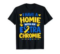 Homie avec Un Mois de Sensibilisation au Syndrome de Chromie Down supplémentaire T-Shirt