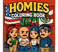 Homies Coloring Book: Chicano, Chola & Lowrider Style Art: 50+ Bold & Iconic Designs of Barrio Culture, Gangsta Art, and Lowrider Scenes for