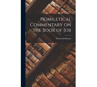 Homiletical Commentary On The Book Of Job