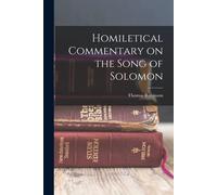 Homiletical Commentary On The Song Of Solomon