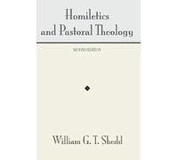 Homiletics And Pastoral Theology