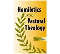 Homiletics And Pastoral Theology