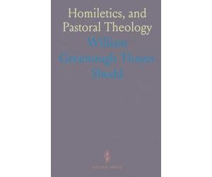 Homiletics, and Pastoral Theology
