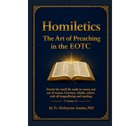 Homiletics: The Art of Preaching in the EOTC