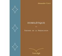 Homilétique - Ou Théorie De La Prédication