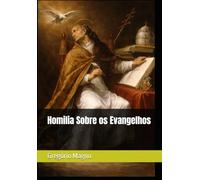 Homilia Sobre os Evangelhos