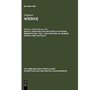 Homilien Zum Hexateuch In Rufins Übersetzung. Teil 1: Die Homilien Zu Genesis, Exodus Und Leviticus