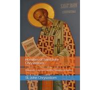 Homilies of Saint John Chrysostom: Philippians, Colossians, and the Thessalonian Epistles