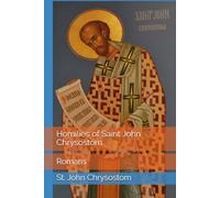 Homilies of Saint John Chrysostom: Romans