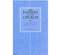 Homilies on Genesis, 1-17, The Fathers of the Church, 74 Chrysostom John (Auteur)