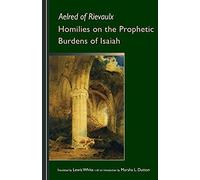 Homilies On The Prophetic Burdens Of Isaiah