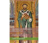 Homilies on the Psalms, Volume Four: Psalms 107-150