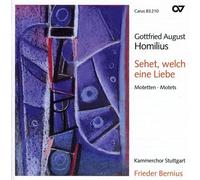 Homilius / Bernius / Kammercho Sehet Welch Eine Liebe: Motets (CD)