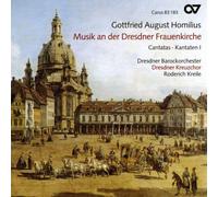 Homilius – Cantates I : Musique à Notre‑Dame de Dresde – Carus