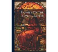 Homily On The Seven Sleepers