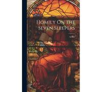 Homily On The Seven Sleepers