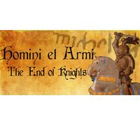 Homini et Armi The End of Knights (Steam Account)