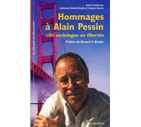 Hommages à Alain Pessin Un sociologue en liberté - Yvonne Neyrat - L'harmattan - broché - Essai