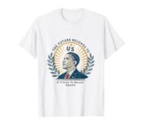 Hommage à Barack Obama : L'avenir nous appartient T-Shirt