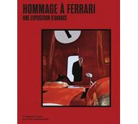 Hommage À Ferrari - Une Exposition D'avance