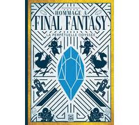 Bounthavy Suvilay – Hommage à Final Fantasy: La Perpétuelle Odyssée – Ynnis Éditions
