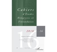 Cahiers D'etudes Hongroises Et Finlandaises N° 16 / 2010 - Hommage À François Fejtö