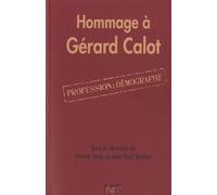 Hommage À Gérard Calot - Profession: Démographe