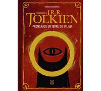 Hommage à J. R. R. Tolkien (nouvelle édition) Promenade en Terre du Milieu - Yannick Chazareng - Ynnis Editions - relié - Roman