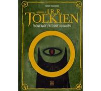 Hommage À J.R.R.Tolkien - Promenade En Terre Du Milieu