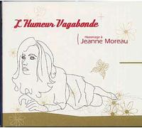 Hommage À Jeanne Moreau - L'humeur Vagabonde
