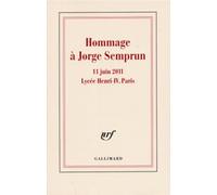Hommage à Jorge Semprun 11 juin 2011 - Lycée Henri IV, Paris - Claude Landman - Gallimard - broché - Essai