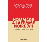 Hommage à la femme noire VI : Héroïnes de l'Afrique du XXe siècle