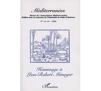 Hommage à Léon-Robert Ménager Revue Méditerranées N° 14 -15 - Revue Méditerranées - L'harmattan - broché - Revue