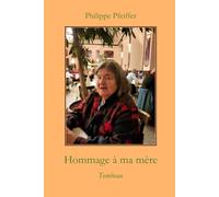 Hommage à ma mère: Tombeau