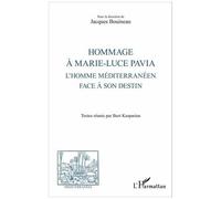 Hommage À Marie-Luce Pavia - L'homme Méditerranéen Face À Son Destin