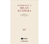 Hommage à Milan Kundera: Discours prononcés à l'Unesco le 30 mai 2024 – Gallimard