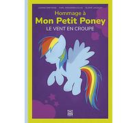Hommage à Mon Petit Poney, le vent en croupe