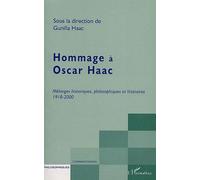 Hommage À Oscar Haac - Mélanges Historiques, Philosophiques Et Littéraires 1918-2000