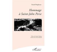 Hommage à Saint-John Perse - Daniel Berghezan - L'harmattan - broché - Essai