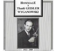 Hommage À Thadé Geisler & Wyganowski