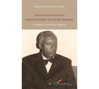 Hommage Au Professeur Léopold Joseph François Makoko - Formateur De La Jeunesse Congolaise