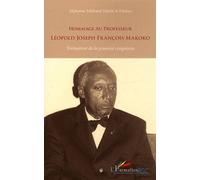 Hommage Au Professeur Léopold Joseph François Makoko - Formateur De La Jeunesse Congolaise