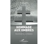 Hommage aux ombres Recueil de poèmes sur la Résistance - Michel Labonne - L'harmattan - broché - Anthologie