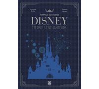 Hommage aux Studios Disney: Eternels enchanteurs