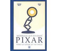 Hommage aux studios Pixar nouvelle édition: Vers le génie et au-delà